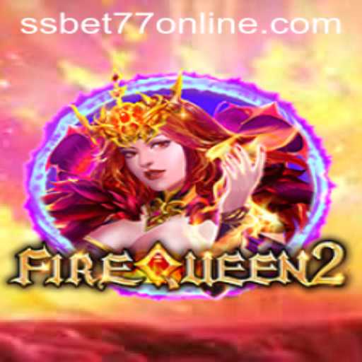 FireQueen2: An Unforgettable Gaming Experience with SSBET77