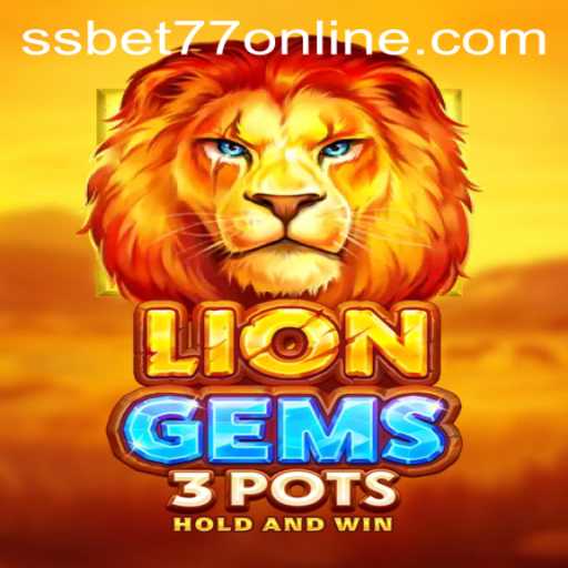 Discover the Enchanting World of LionGems3pots with SSBET77
