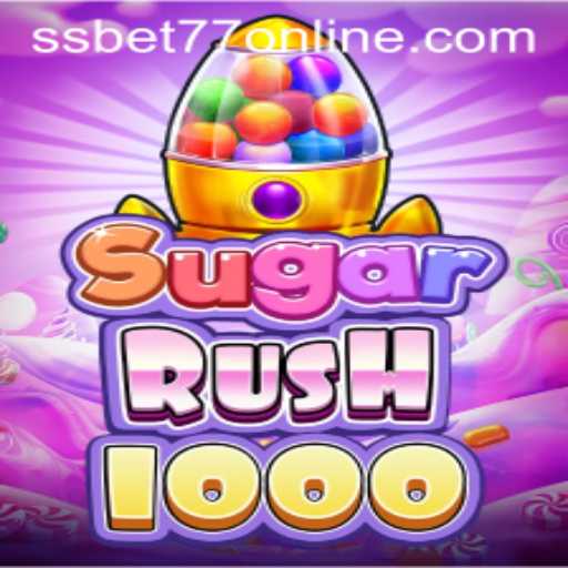 Exploring the Sweet World of SugarRush1000: The Ultimate Game Experience with SSBET77